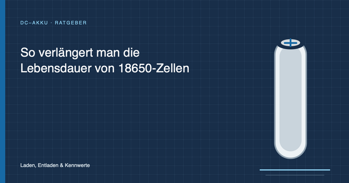 So verlängert man die Lebensdauer von 18650-Zellen
