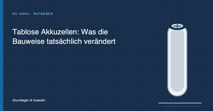 Tablose Akkuzellen: Was die Bauweise tatsächlich verändert