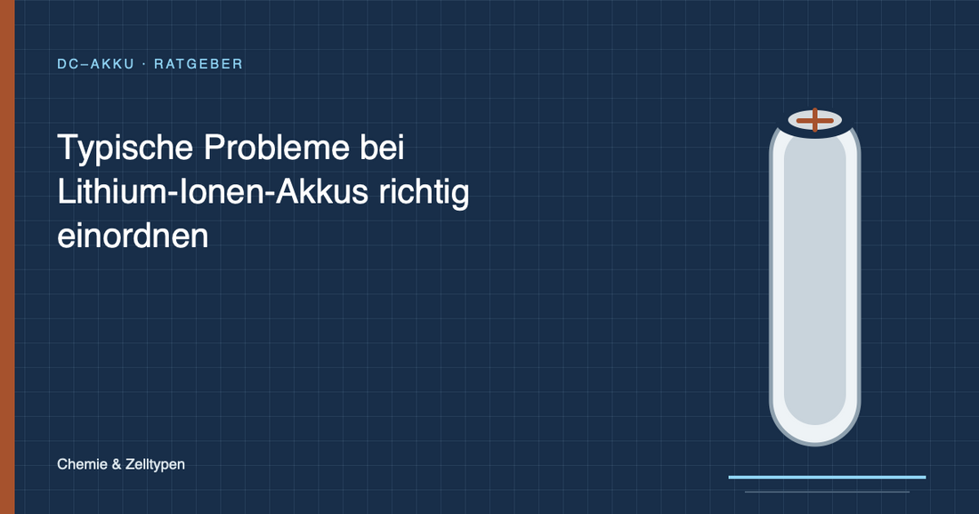 Typische Probleme bei Lithium-Ionen-Akkus richtig einordnen