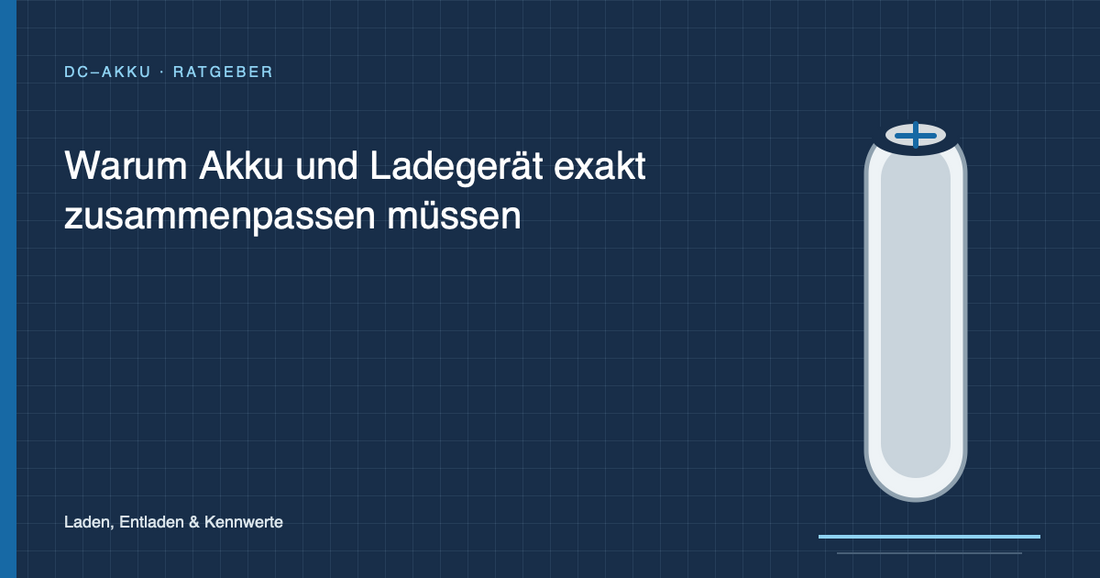 Warum Akku und Ladegerät exakt zusammenpassen müssen